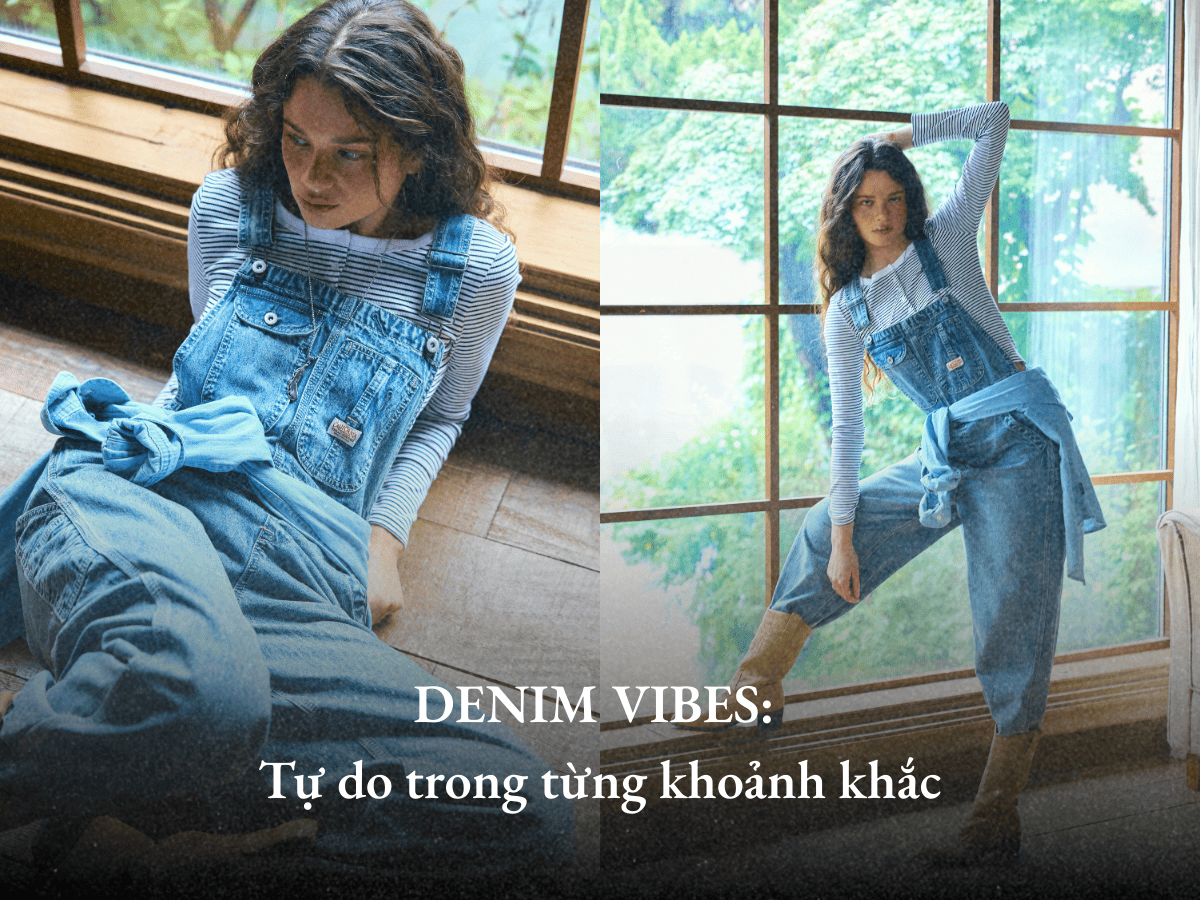 Denim Vibes: Tự do trong từng khoảnh khắc